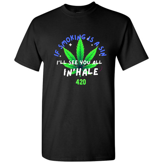 Smoke Is a Sin – Funny 420 Weed T-Shirt – Chill Top