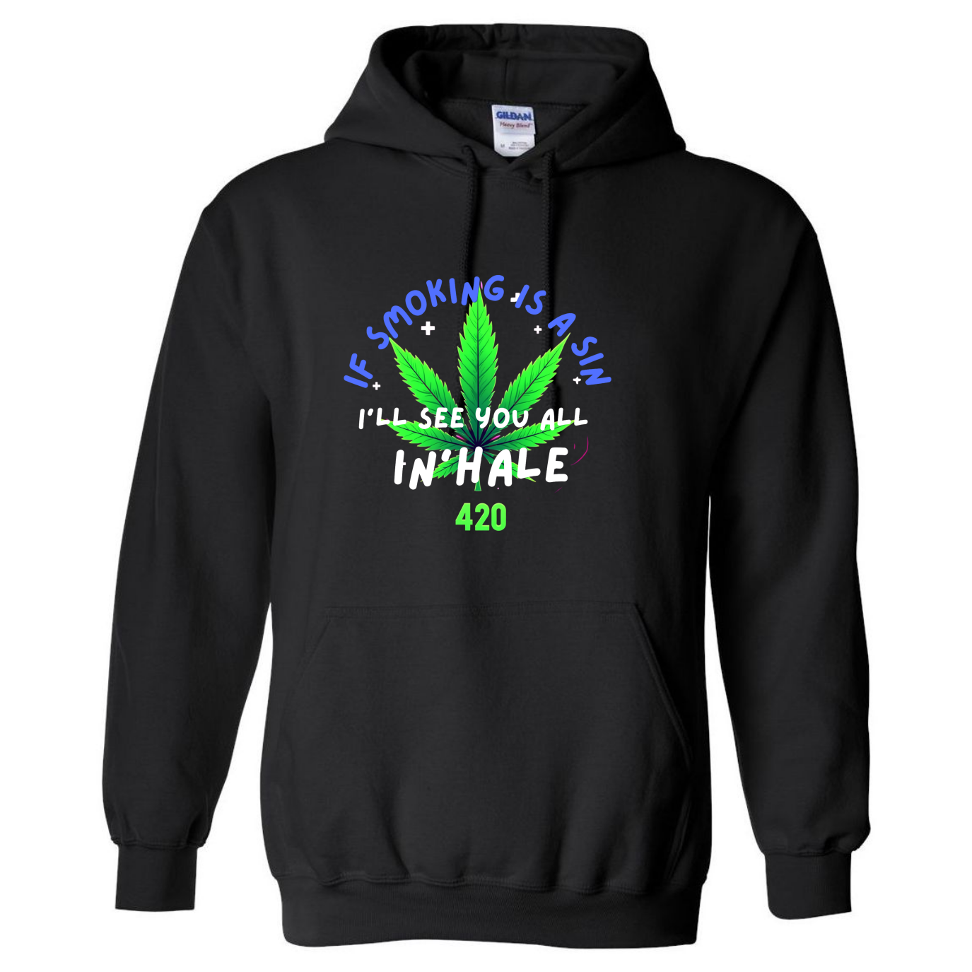 If Smoking Is a Sin Hoodie – 420 Collection – InHale Edition