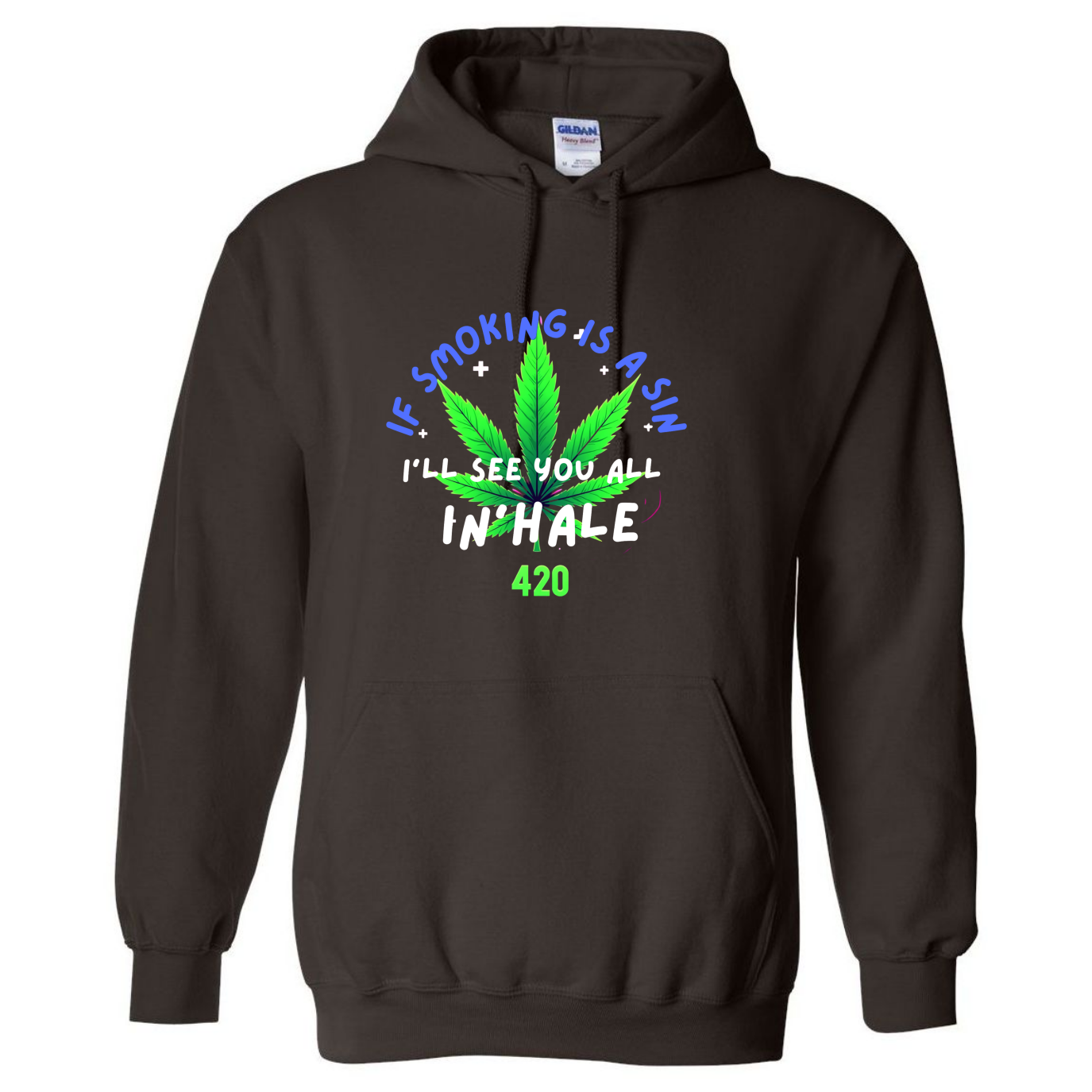 If Smoking Is a Sin Hoodie – 420 Collection – InHale Edition