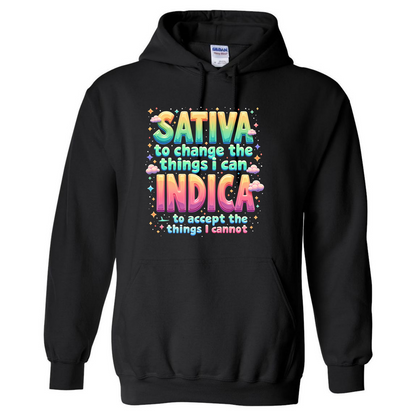Sativa To Change – Indica I Cannot – 420 Hoodie – Chill Vibes Top